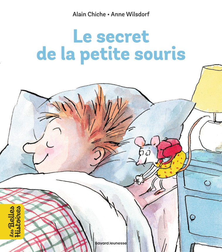 Le secret de la petite souris - Alain Chiche - BAYARD JEUNESSE