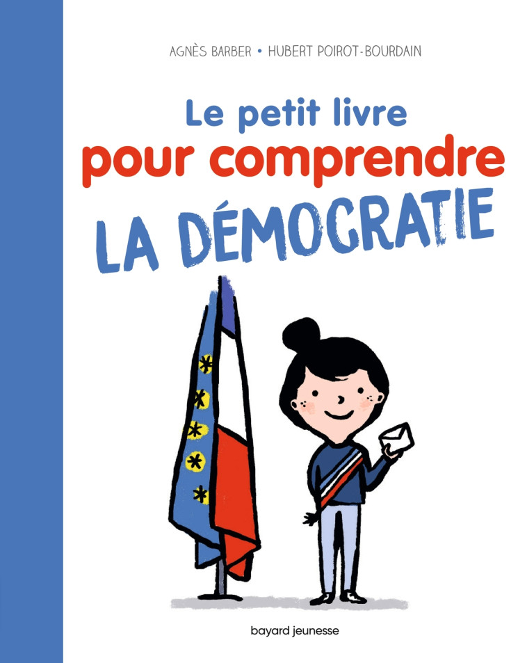 Le Petit livre pour comprendre la démocratie - Agnès Barber - BAYARD JEUNESSE