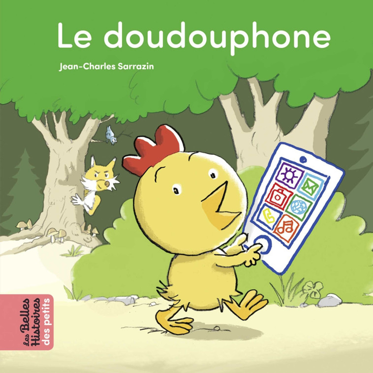 Le doudouphone - Jean-Charles Sarrazin - BAYARD JEUNESSE