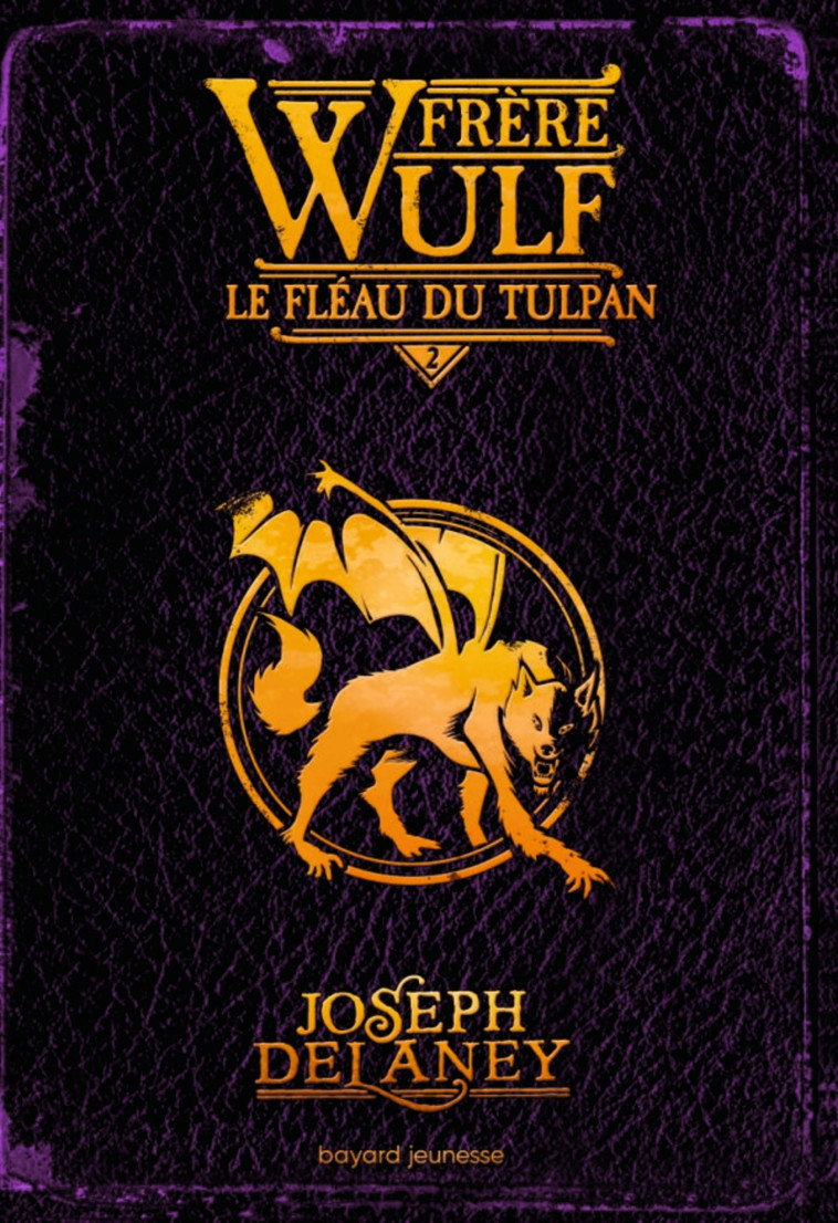 Frère Wulf, Tome 02 - Joseph Delaney - BAYARD JEUNESSE