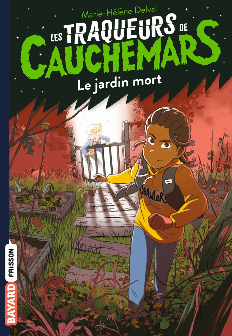 Les traqueurs de cauchemars, Tome 03 - Marie-Hélène DELVAL - BAYARD JEUNESSE