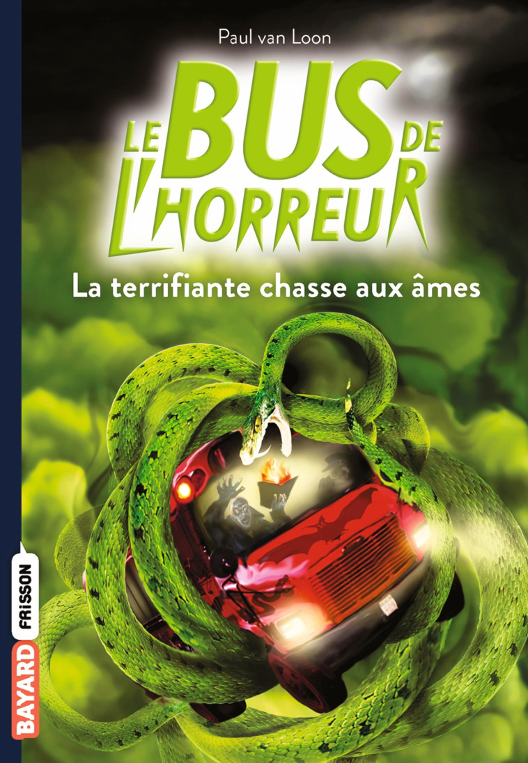 Le bus de l'horreur, Tome 05 - Paul Van Loon - BAYARD JEUNESSE