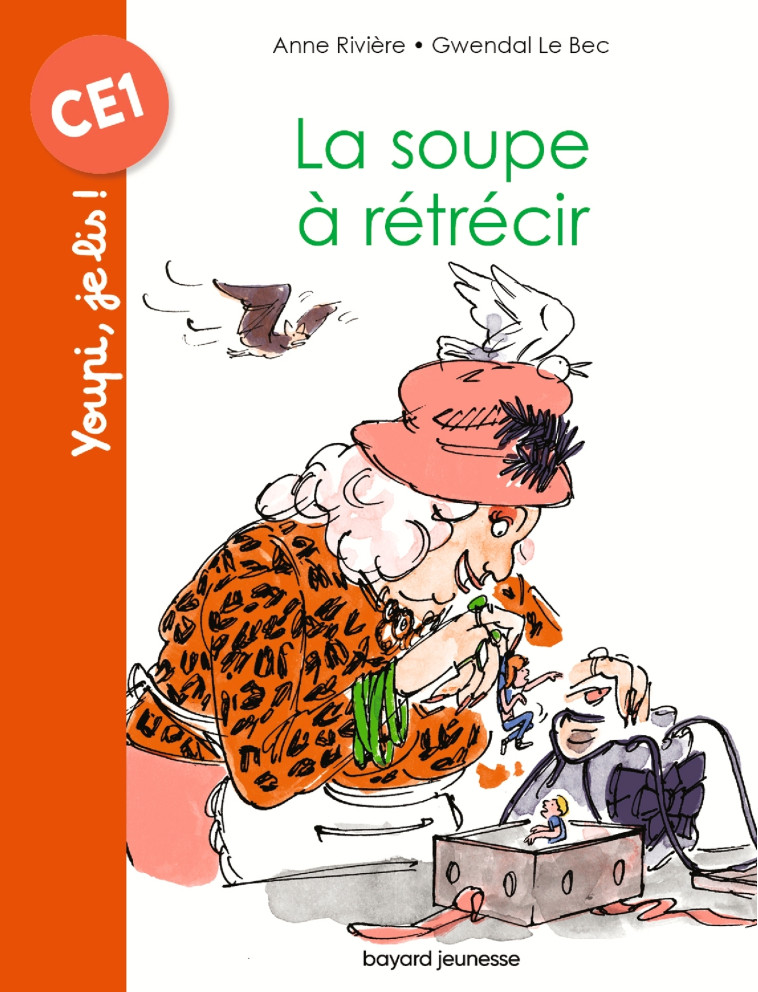 La soupe à rétrécir - Anne Rivière - BAYARD JEUNESSE