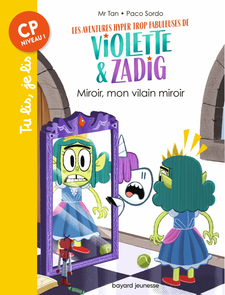 Les aventures hyper trop fabuleuses de Violette et Zadig, Tome 05 - Paco Sordo - BAYARD JEUNESSE