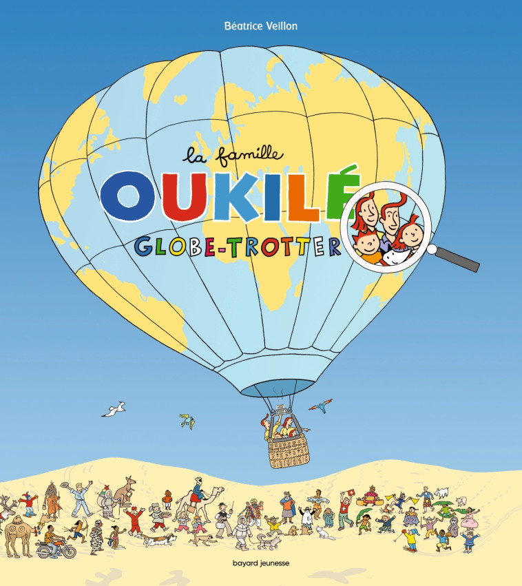 La famille Oukilé globe-trotter - Elena Iribarren - BAYARD JEUNESSE