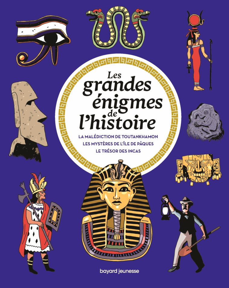 Les grandes énigmes de l'Histoire - Civilisations - Pascale Hédelin - BAYARD JEUNESSE