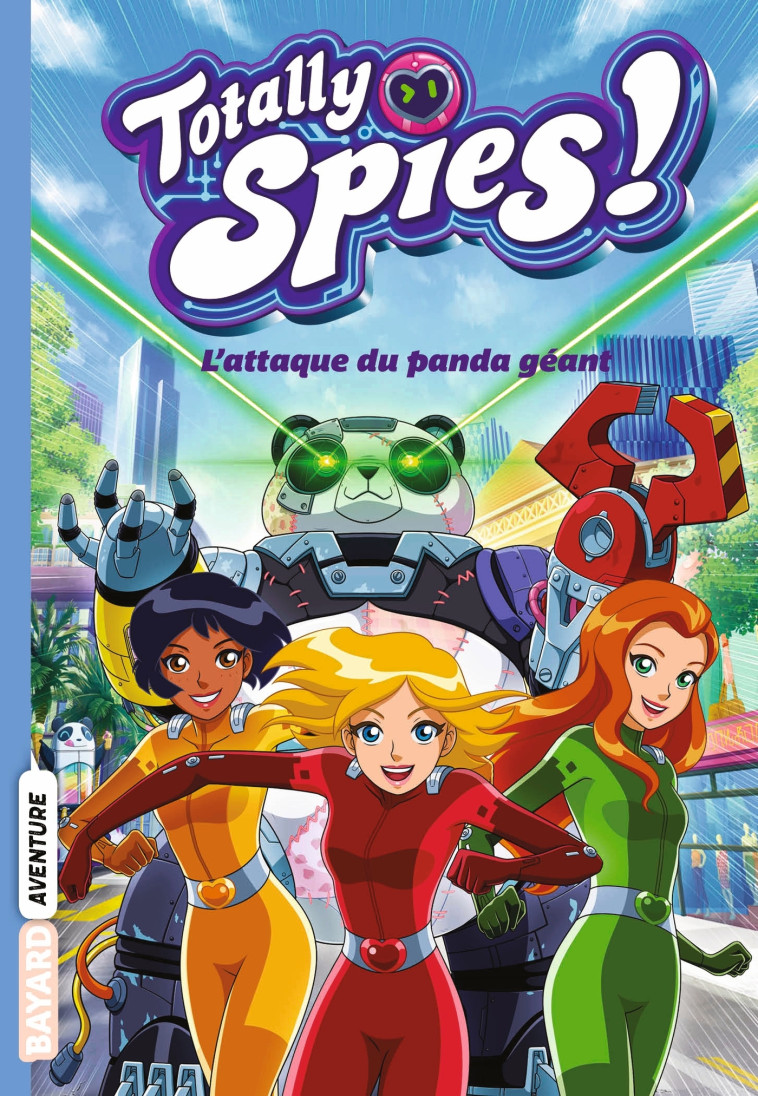 Totally Spies, Tome 01 -  Lou Allori - BAYARD JEUNESSE