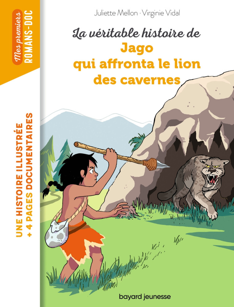 La véritable histoire de Jago face au lion des cavernes - Virginie VIDAL - BAYARD JEUNESSE