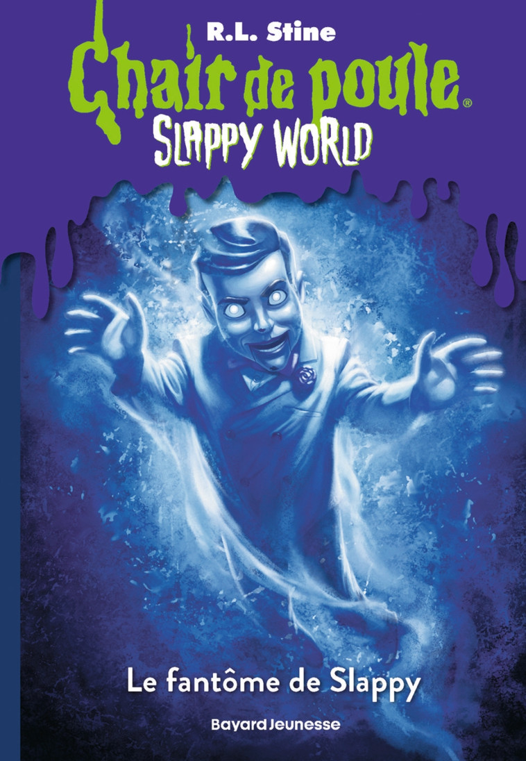 Slappyworld, Tome 04 - R.L Stine - BAYARD JEUNESSE