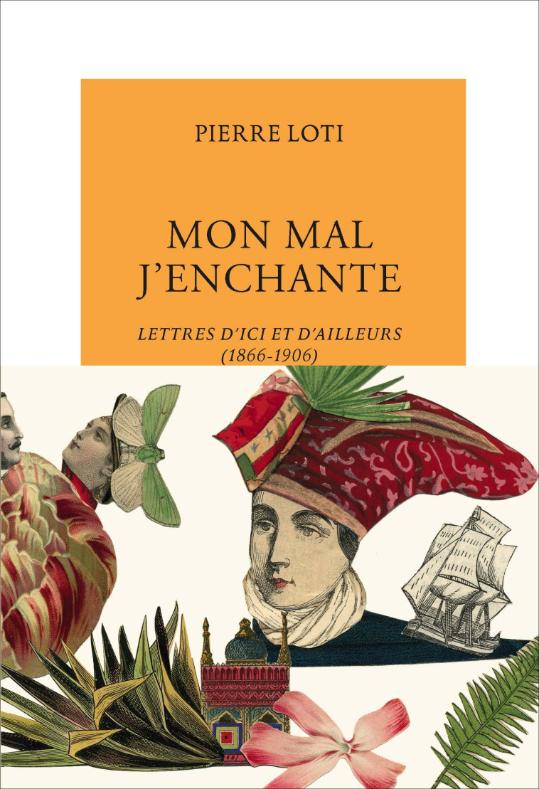 Mon mal j'enchante - Pierre Loti - TABLE RONDE