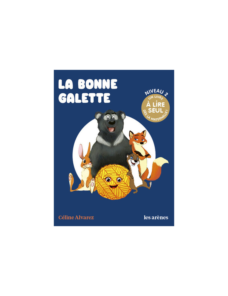 La bonne galette - Les Lectures naturelles - Céline Alvarez - ARENES