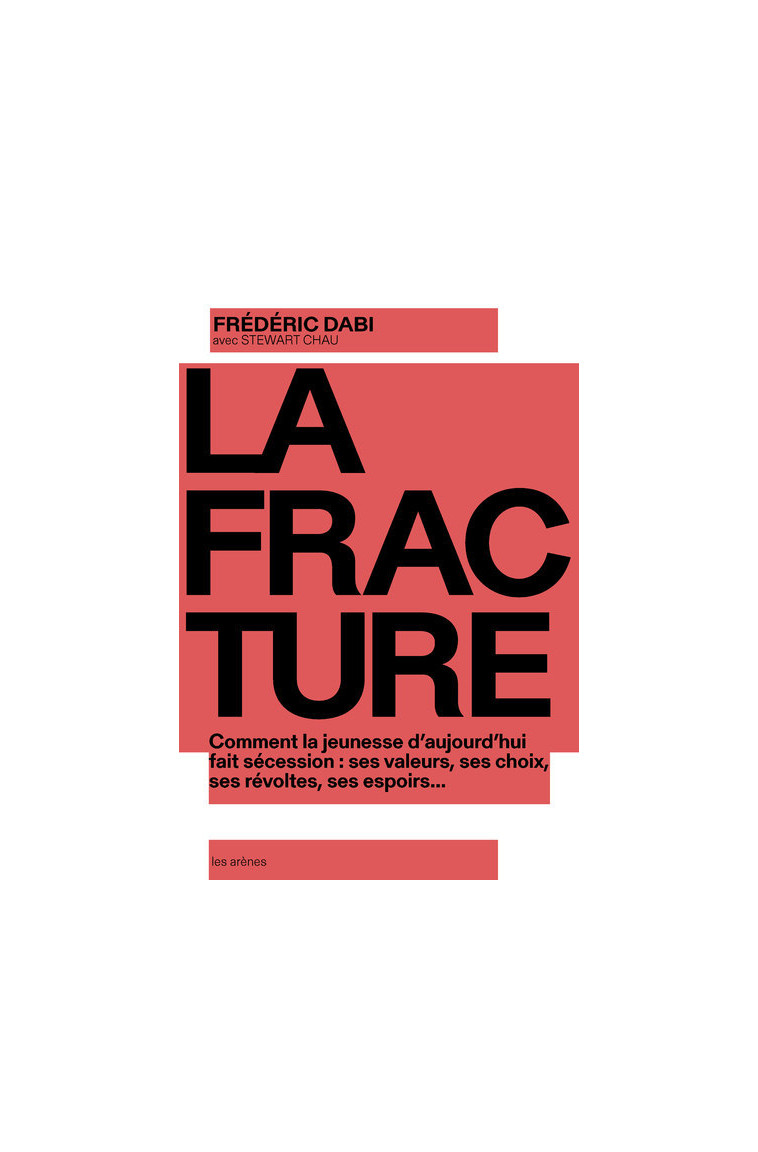 La Fracture - Frédéric Dabi - ARENES