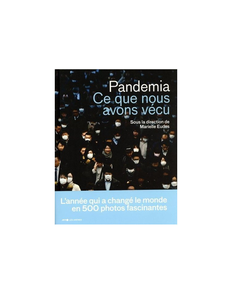 Pandemia - Ce que nous avons vécu - Marielle Eudes - ARENES