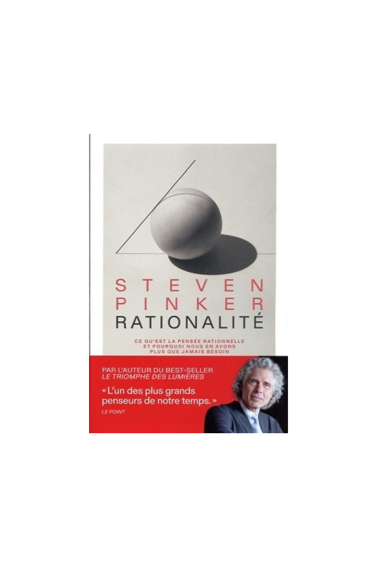 Rationalité - Ce qu'est la pensée rationnelle et pourquoi nous en avons plus que jamais besoin - Steven Pinker - ARENES