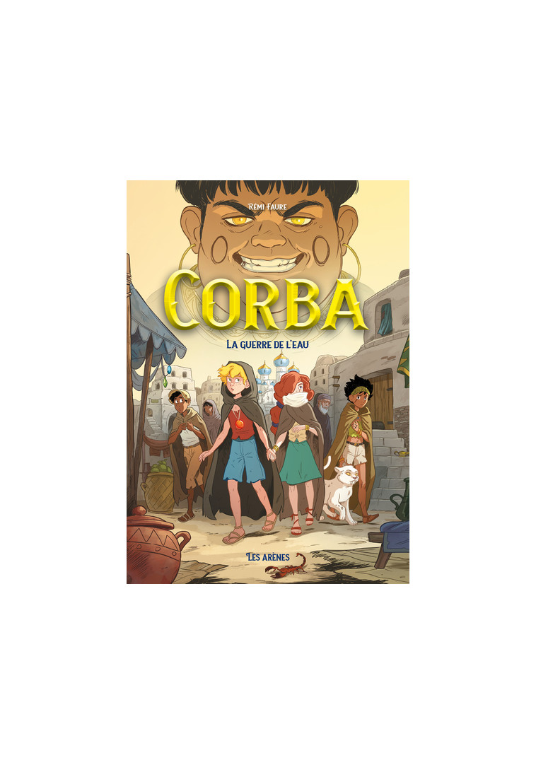 Corba - Tome 3 La guerre de l'eau - Rémi Faure - ARENES