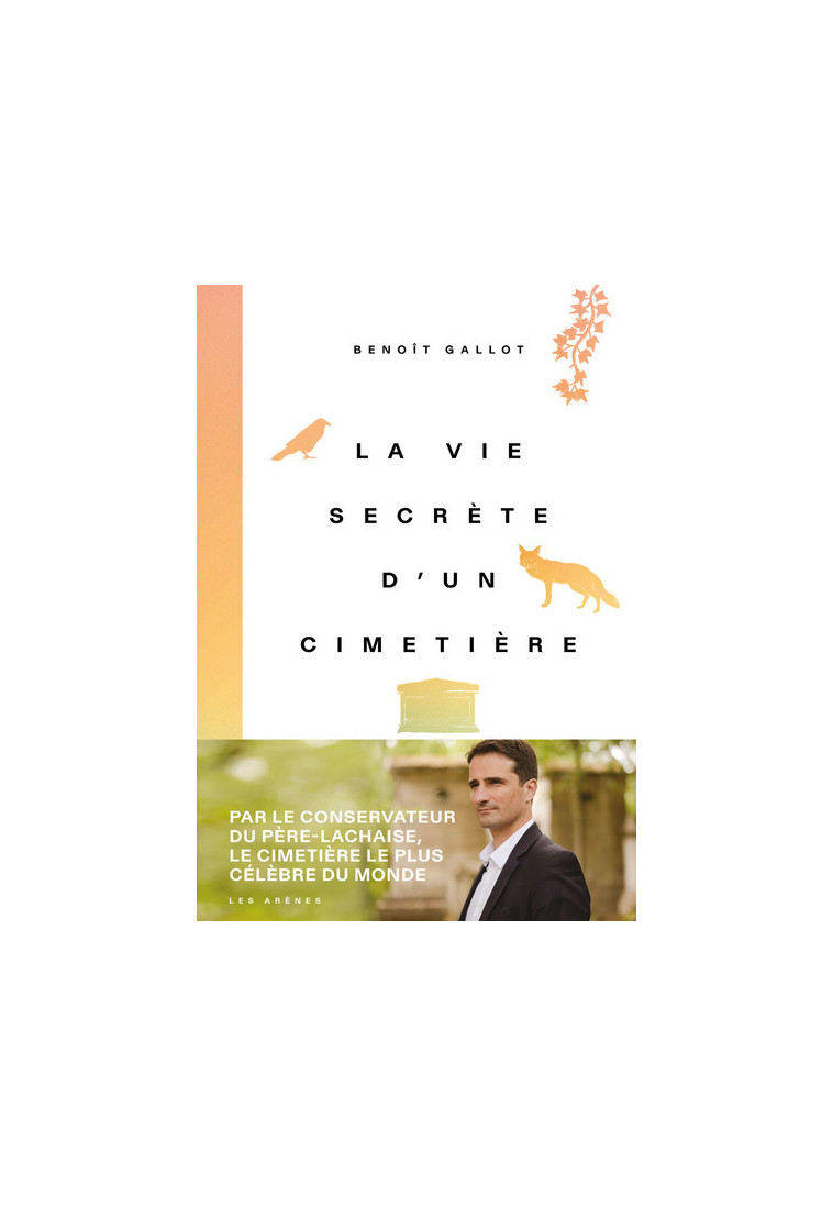 La Vie secrète d un cimetière - Benoît GALLOT - ARENES