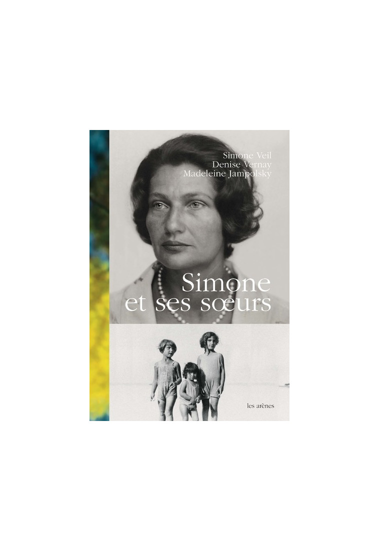 Simone et ses soeurs - Simone Veil - ARENES