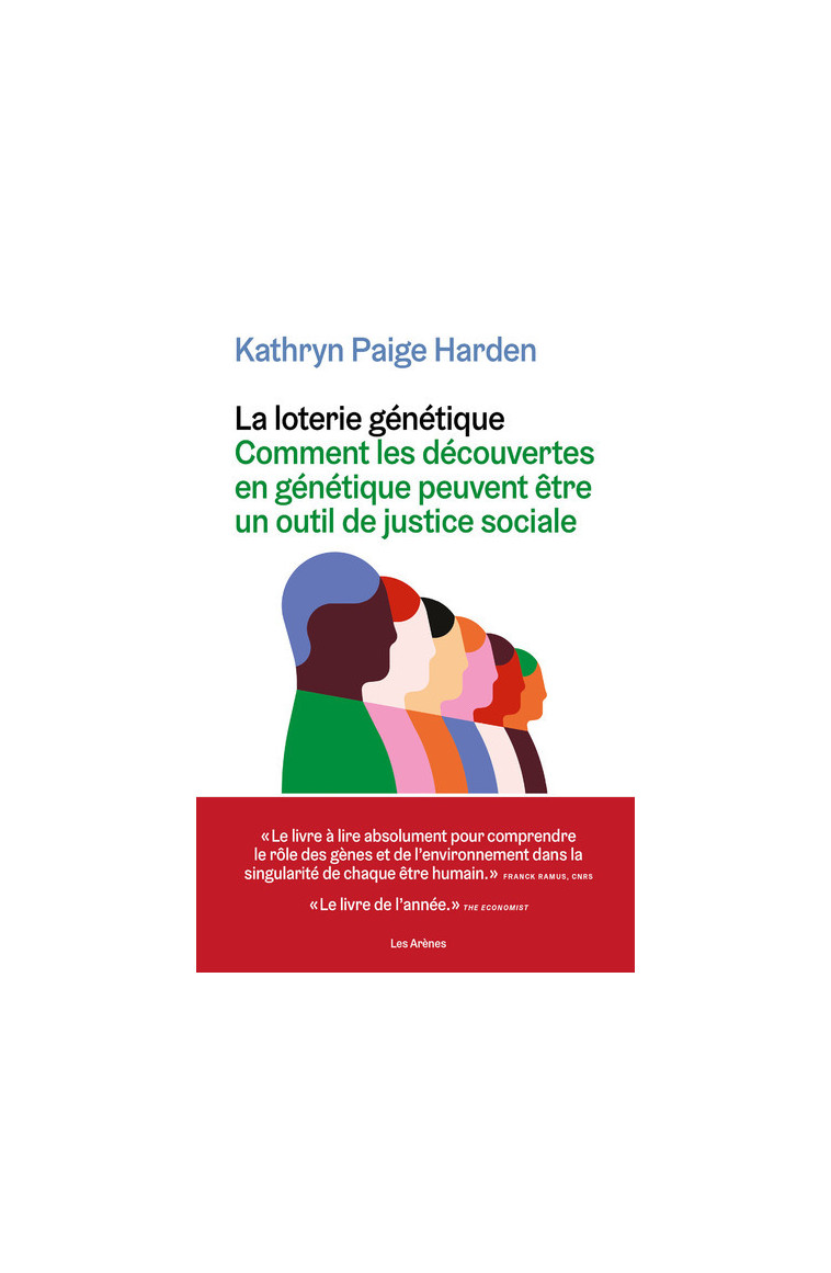 La Loterie génétique - Comment les découvertes en génétique peuvent être un outil de justice sociale - Kathryn Paige Harden - ARENES