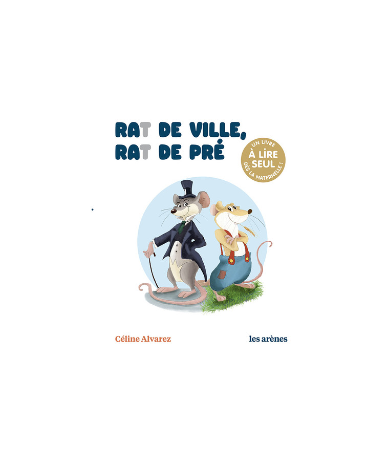 Rat de ville, rat de pré - Céline Alvarez - ARENES