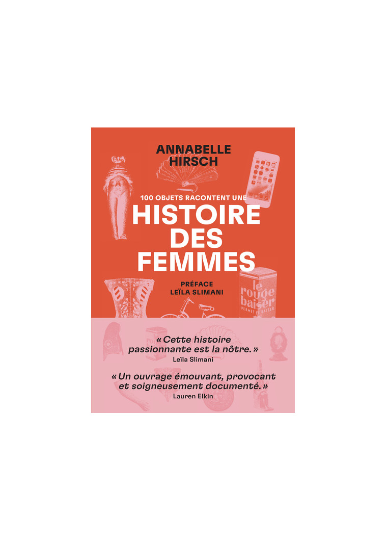 100 objets racontent une histoire des femmes - Annabelle Hirsch - ARENES