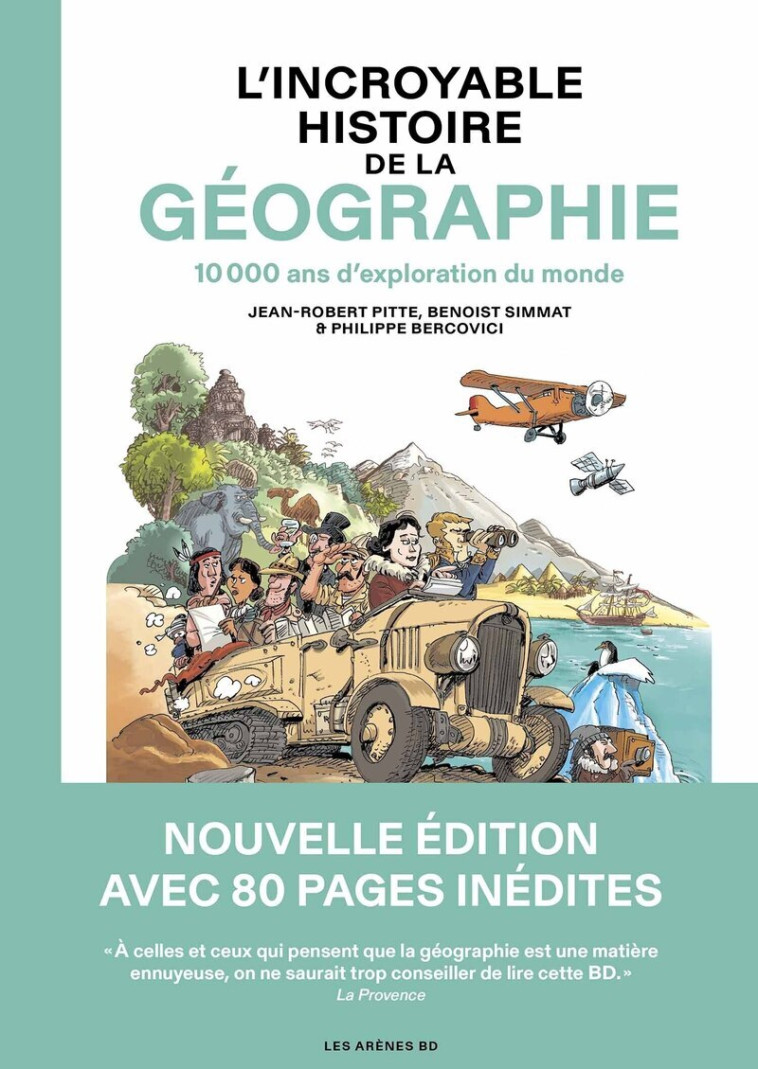 L'Incroyable Histoire de la géographie - 10 000 ans d'exploration du monde - Nouvelle édition - Benoist Simmat - LES ARENES BD