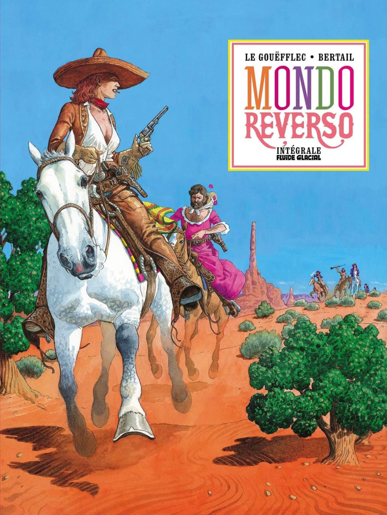 Mondo Reverso - Intégrale - Dominique Bertail - FLUIDE GLACIAL