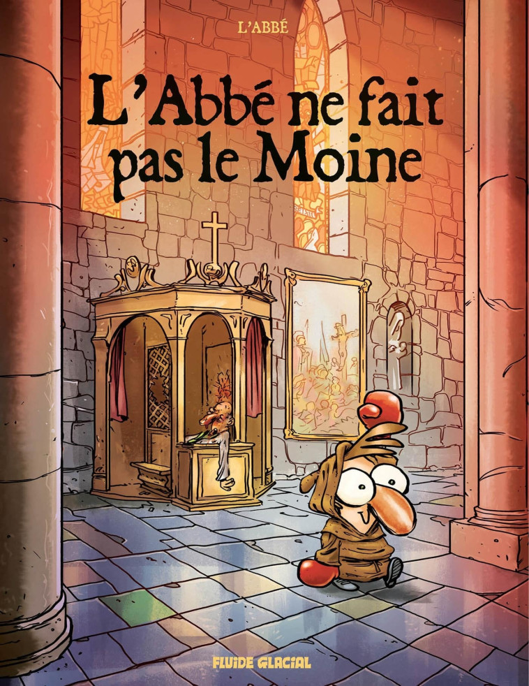 L'Abbé ne fait pas le moine - tome 01 -  L'Abbé - FLUIDE GLACIAL