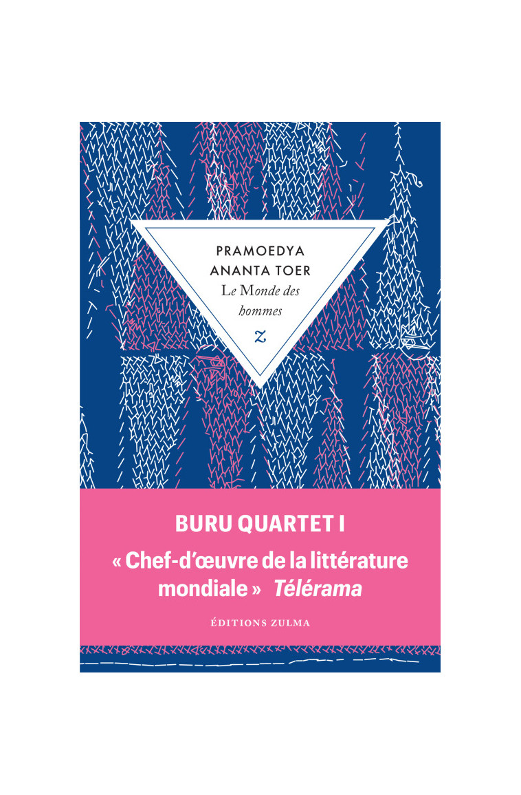 Le monde des hommes - Buru Quartet 1 - Pramoedya Ananta Toer - ZULMA