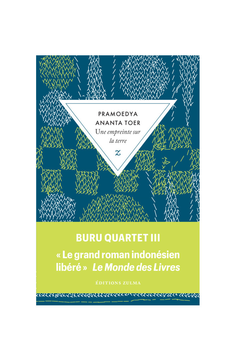 Une empreinte sur la terre - Buru Quartet 3 - Pramoedya Ananta Toer - ZULMA