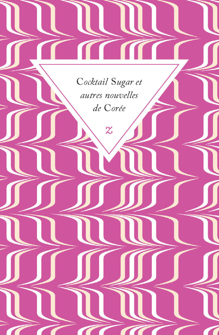 Cocktail Sugar et autres nouvelles de Corée -  Collectif - ZULMA