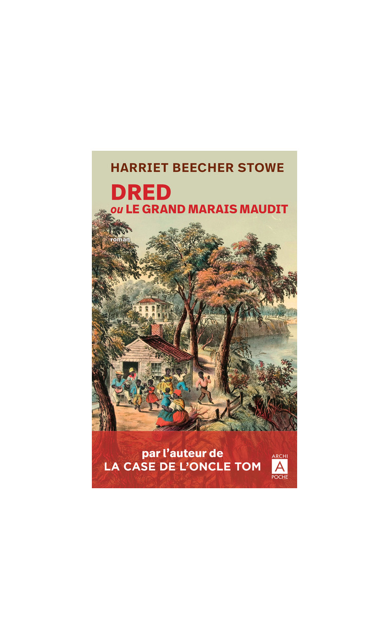 Dred ou le grand marais maudit - Harriet Beecher-Stowe - ARCHIPOCHE