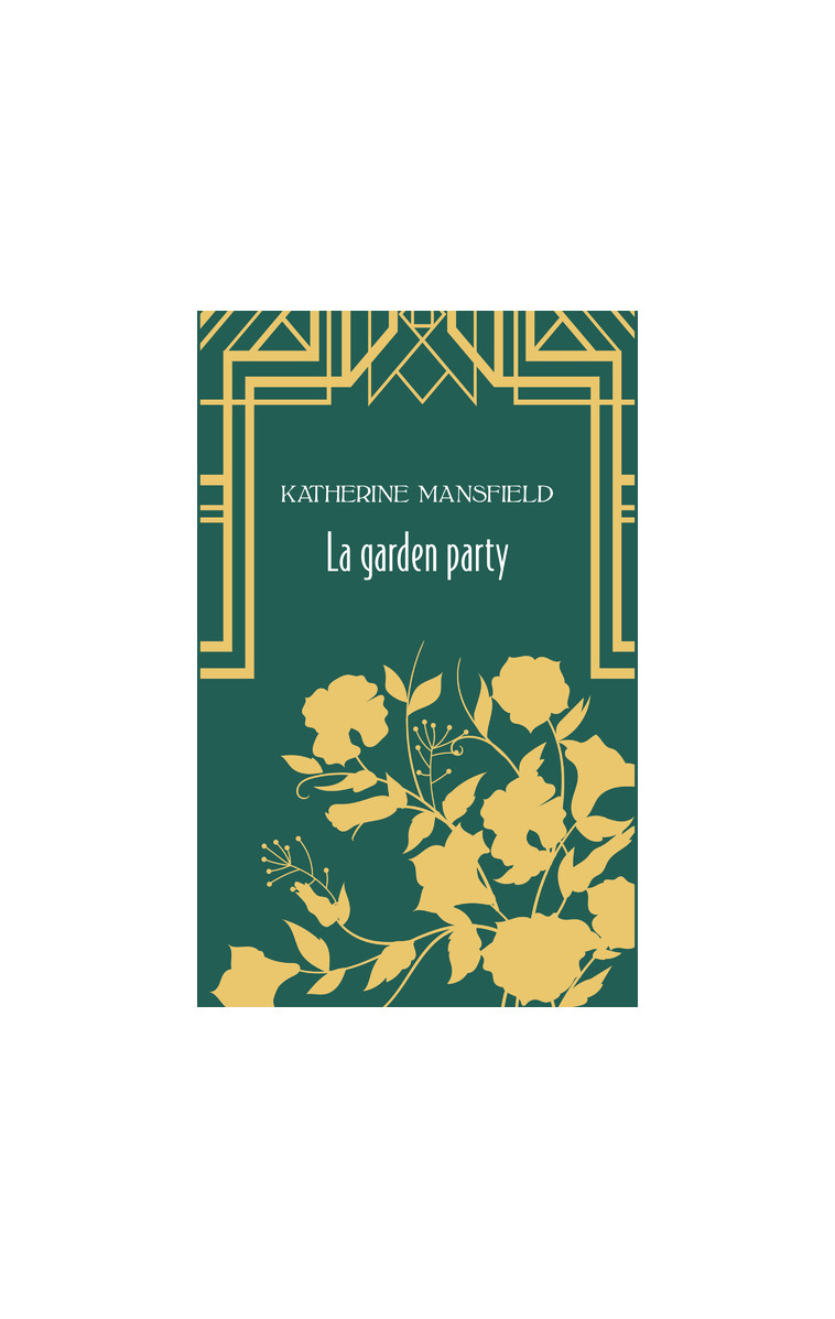 La garden-party - Katherine MANSFIELD - ARCHIPOCHE