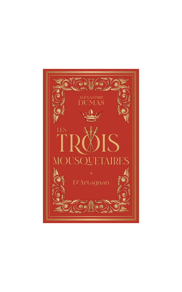 Les Trois Mousquetaires - Tome 1 D'Artagnan - Alexandre Dumas - ARCHIPOCHE