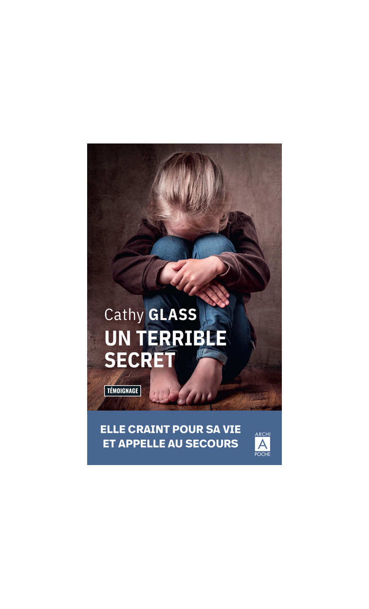 Un terrible secret - Cathy Glass - ARCHIPOCHE