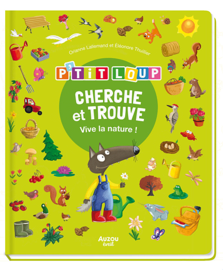 CHERCHE ET TROUVE DES TOUT-PETITS - P'TIT LOUP - VIVE LA NATURE ! - Orianne Lallemand - AUZOU