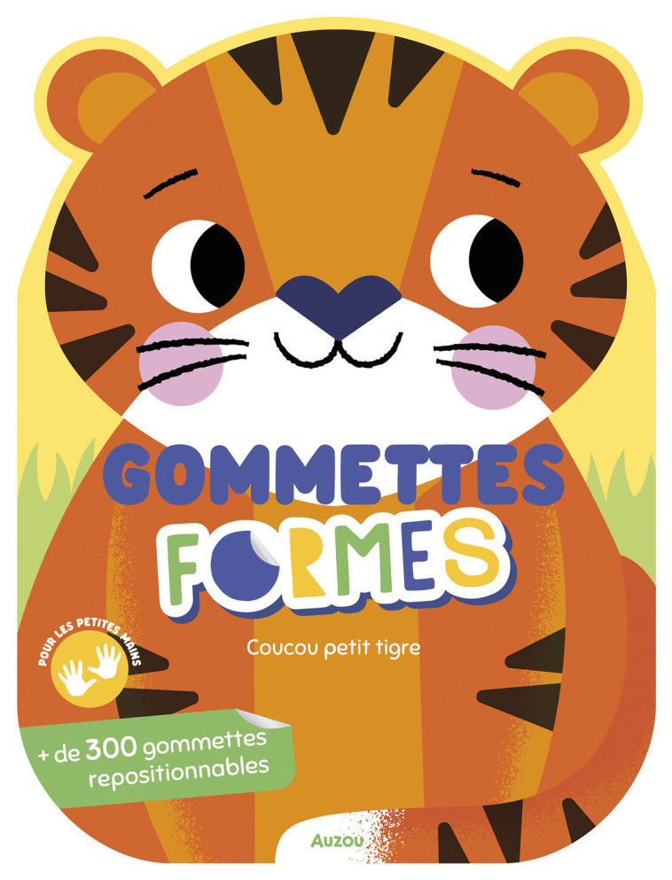 GOMMETTES FORMES - COUCOU PETIT TIGRE - Kim FARIA - AUZOU