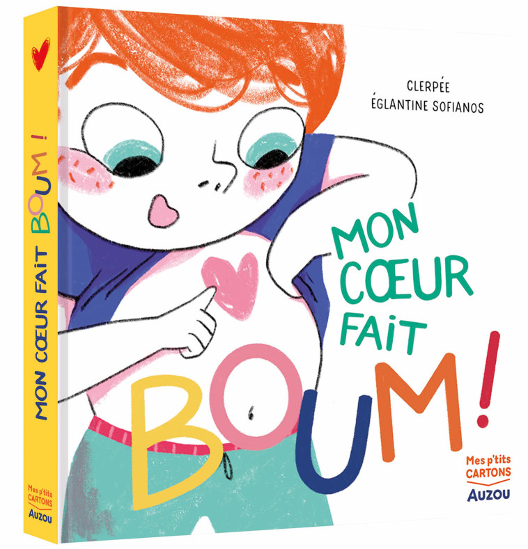 MON COEUR FAIT BOUM ! - Eglantine SOFIANOS - AUZOU