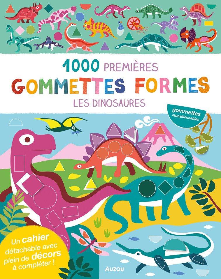 MES TOUT PREMIERS AUTOCOLLANTS - 1000 GOMMETTES FORMES - DINOSAURES - Nadia TAYLOR - AUZOU