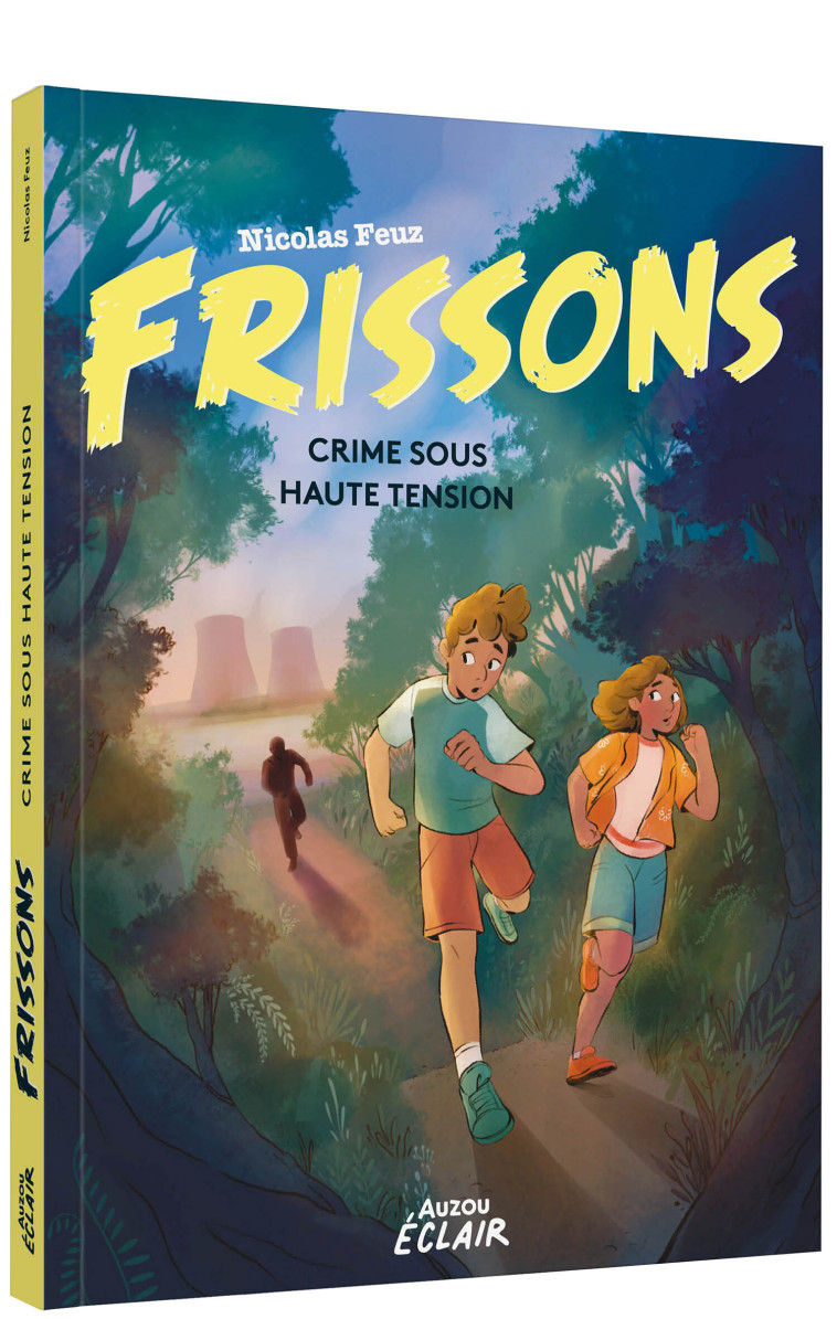 FRISSONS - CRIME SOUS HAUTE TENSION - Nicolas Feuz - AUZOU