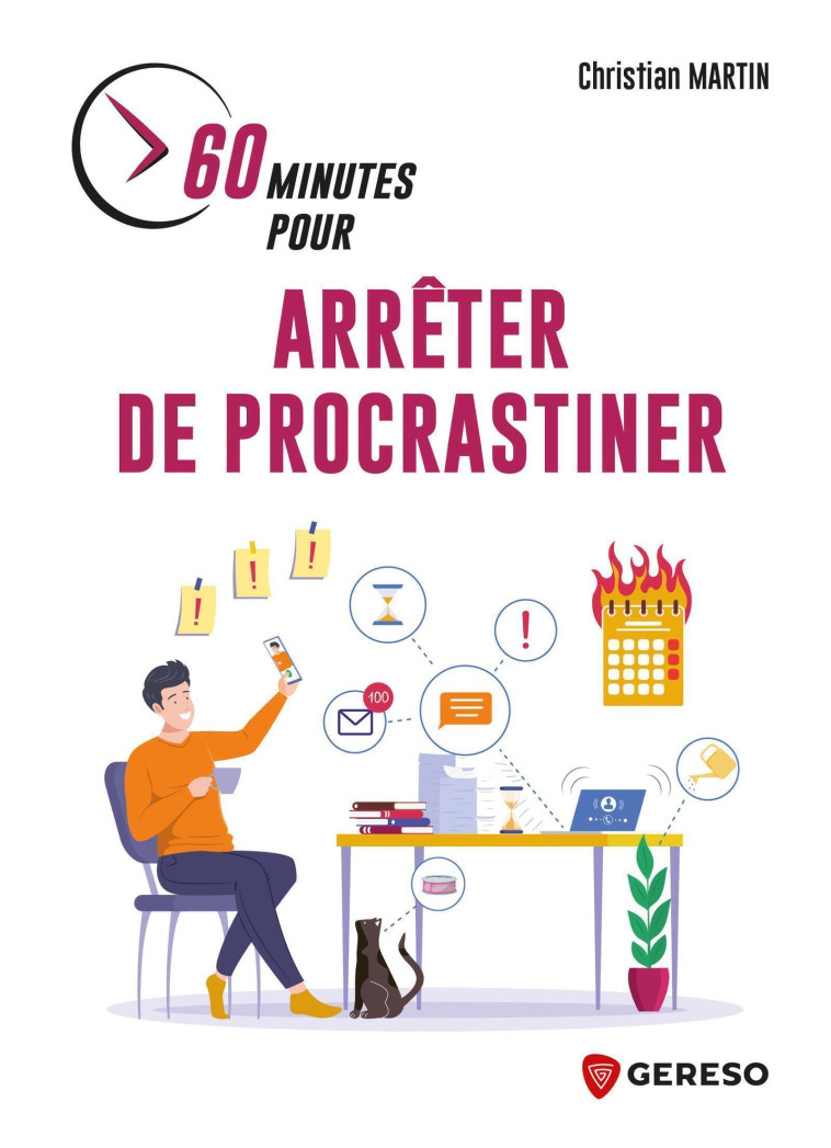 60 minutes pour arrêter de procrastiner - Christian Martin - GERESO