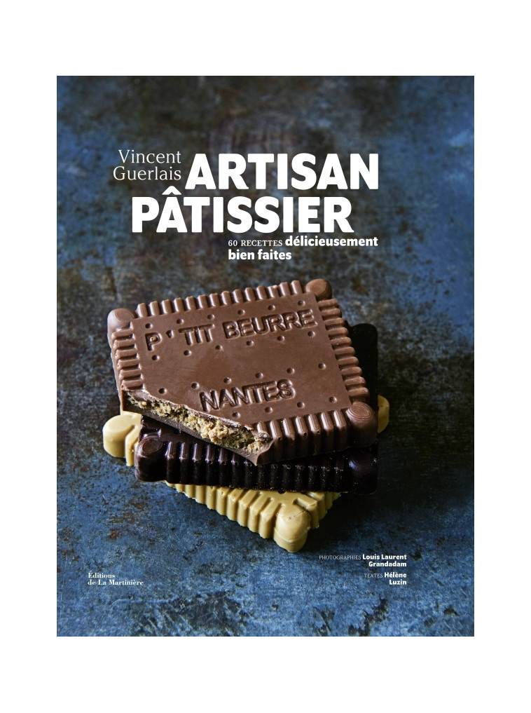 Artisan pâtissier - Vincent Guerlais - MARTINIERE BL