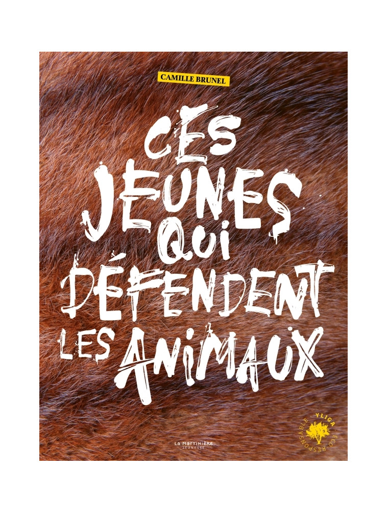 Ces jeunes qui défendent les animaux - Camille Brunel - MARTINIERE J