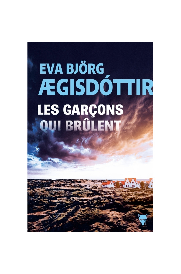 Les Garçons qui brûlent - Eva Björg Ægisdóttir - MARTINIERE BL