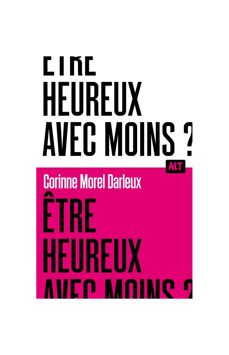 Être heureux avec moins ? / Collection ALT - Corinne Morel Darleux - MARTINIERE J