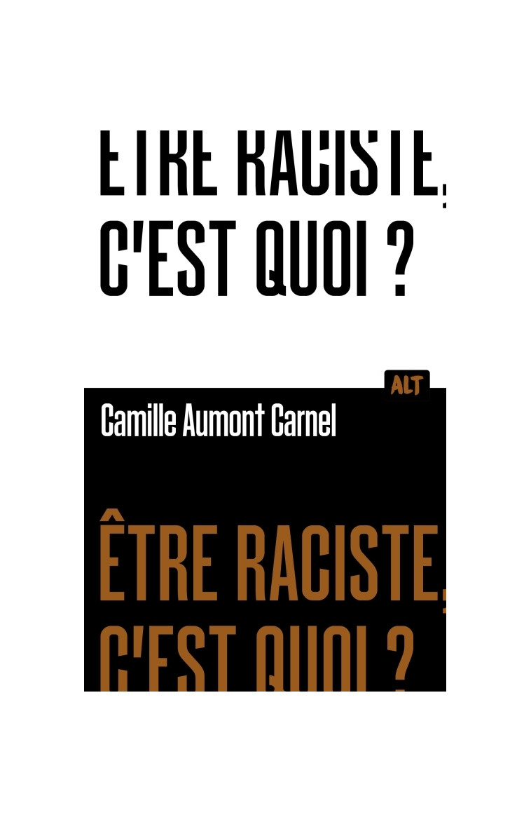 Être raciste, c'est quoi? Collection ALT - Camille Aumont Carnel - MARTINIERE J