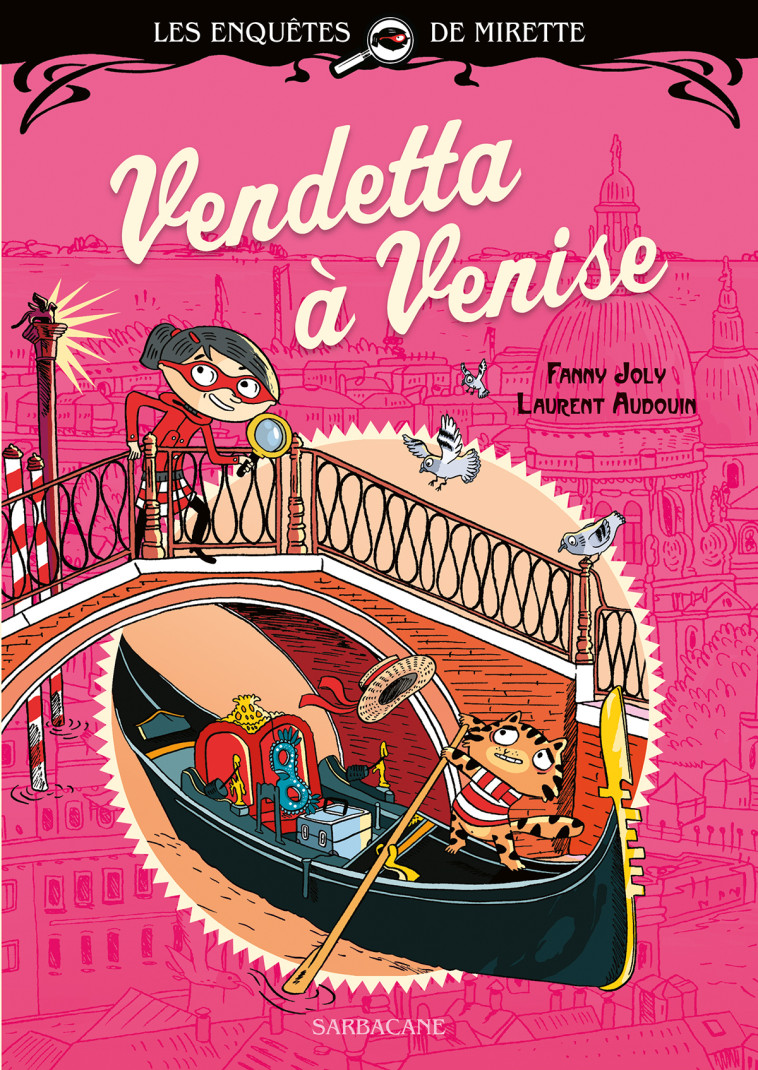 Les enquêtes de Mirette - Vendetta à Venise - Fanny Joly - SARBACANE