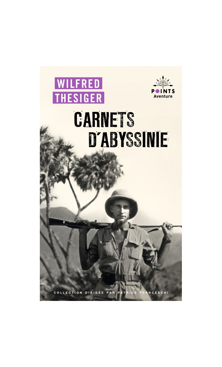 Carnets d'Abyssinie - Wilfred Thesiger - POINTS