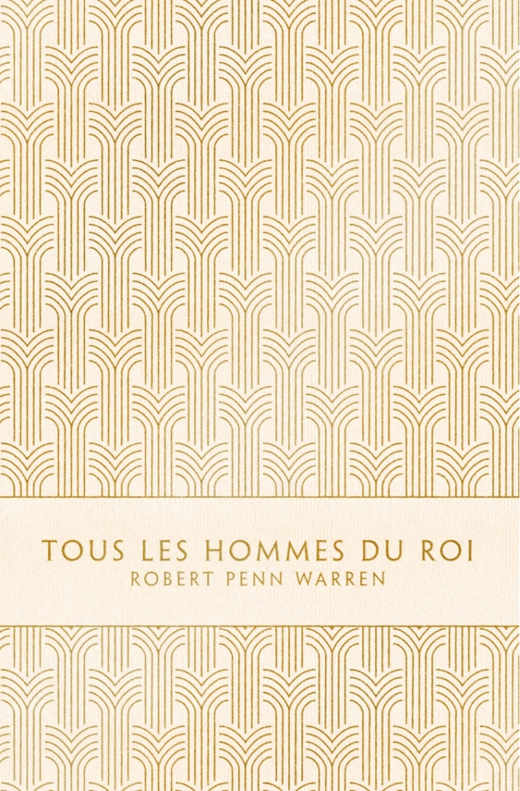 Tous les hommes du roi - Robert Penn Warren - LOUVERTURE