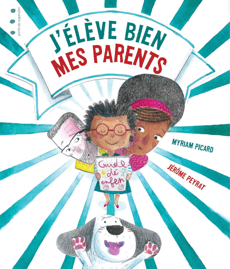 J'ELEVE BIEN MES PARENTS - Myriam Picard - POINTS SUSPENSI