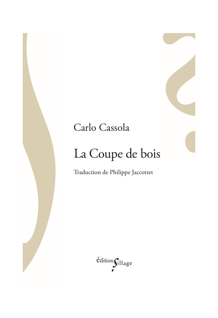 La Coupe de bois - Carlo Cassola - SILLAGE